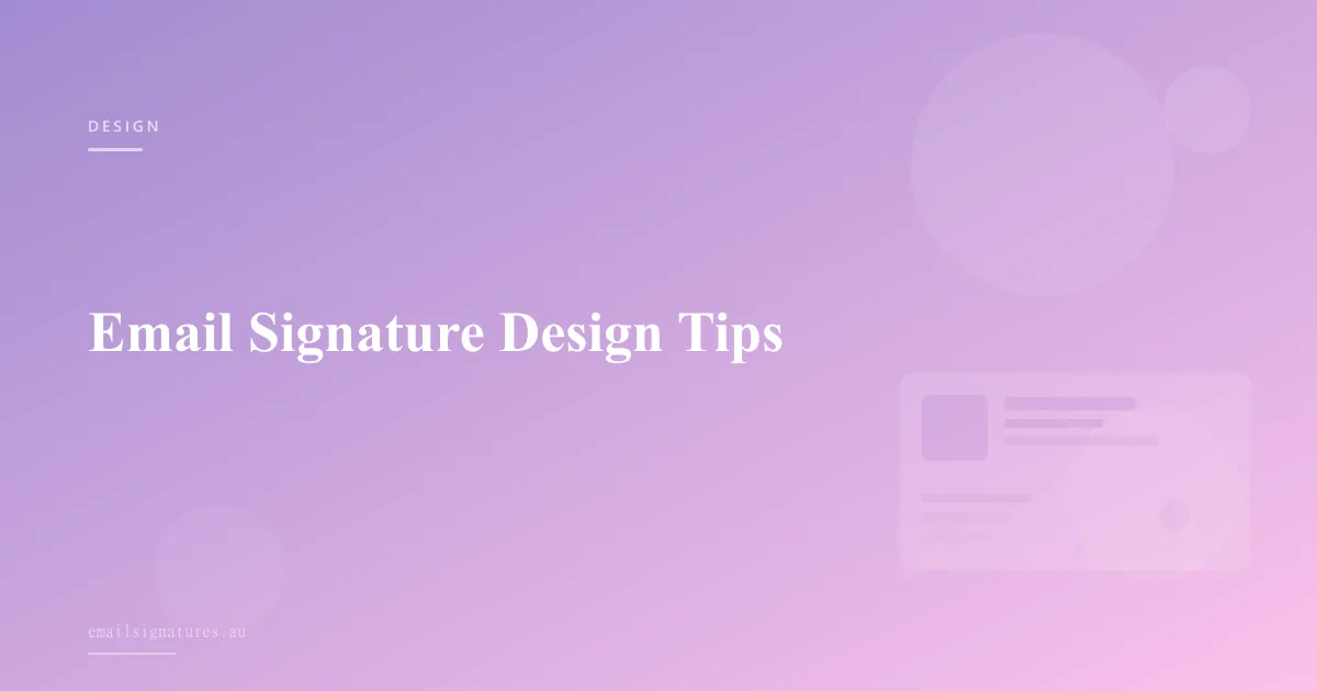 Expert email signature design tips for creating stunning professional signatures