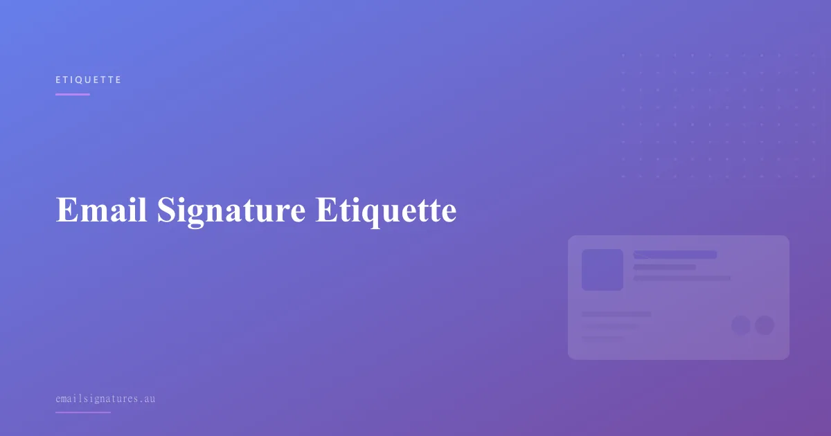Email signature etiquette guide for professional business communication