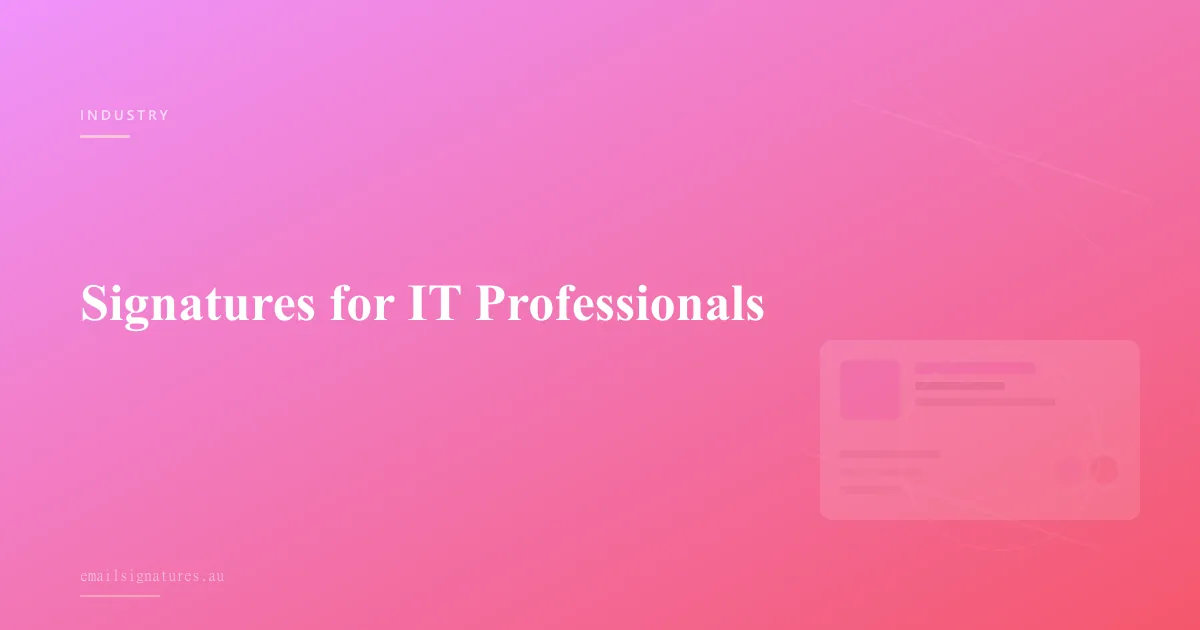 Email signature templates and tips for IT professionals and tech workers