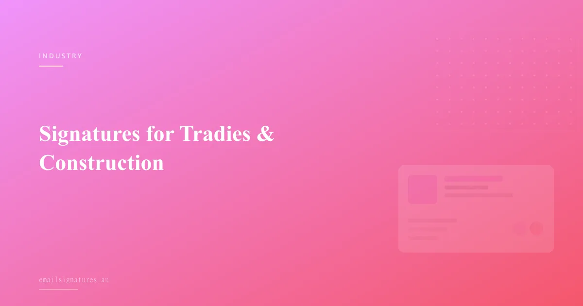 Email signature design for tradies, builders and construction professionals