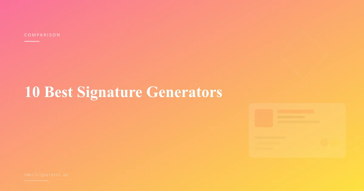 Comparison of the 10 best email signature generators and tools in 2026