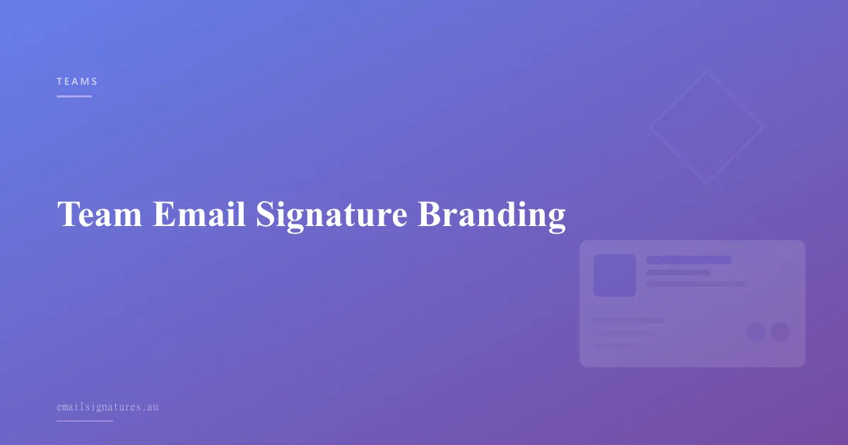 Team email signature branding and consistency guide for organisations