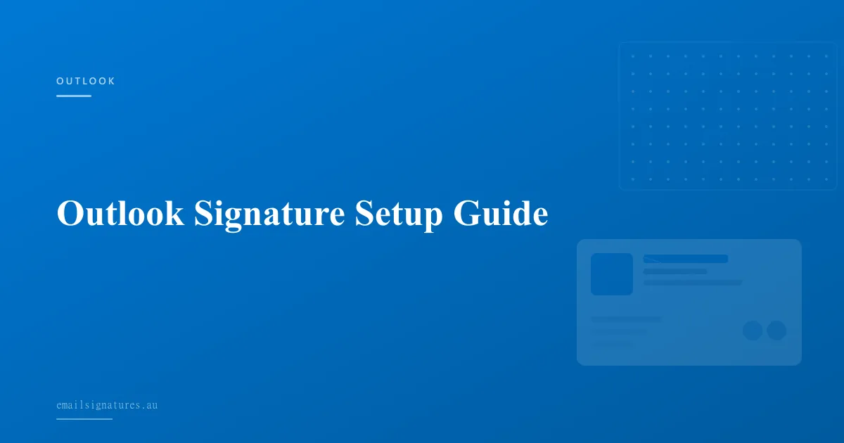 Complete Outlook email signature setup guide for desktop and web
