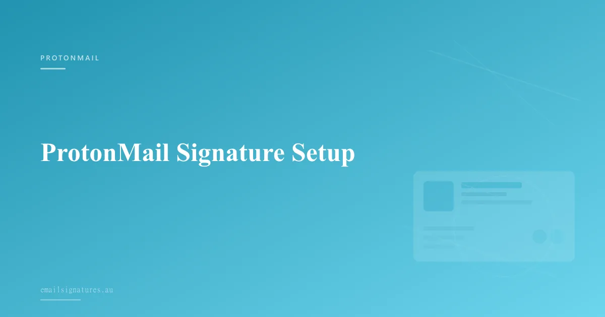 Creating a custom email signature in ProtonMail for secure email