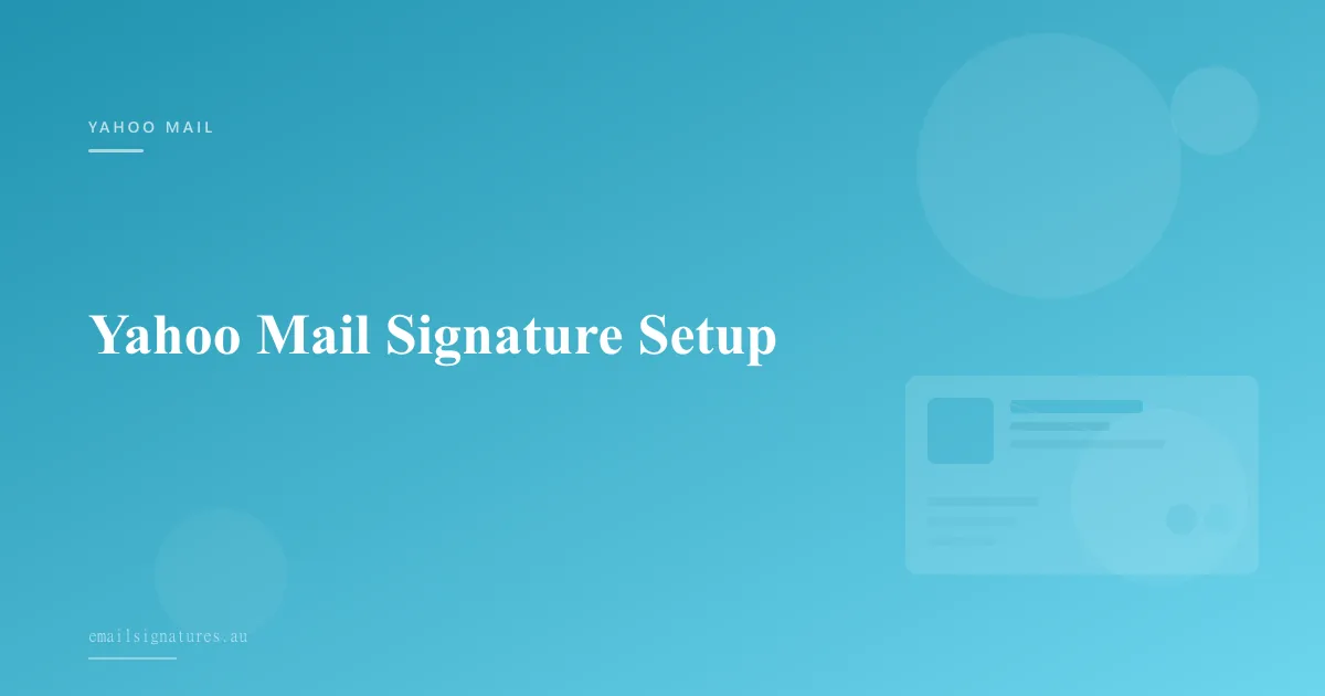 Creating and customising your email signature in Yahoo Mail